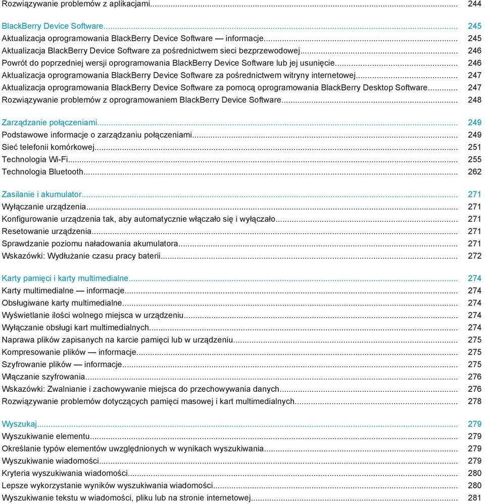 .. 246 Aktualizacja oprogramowania BlackBerry Device Software za pośrednictwem witryny internetowej.