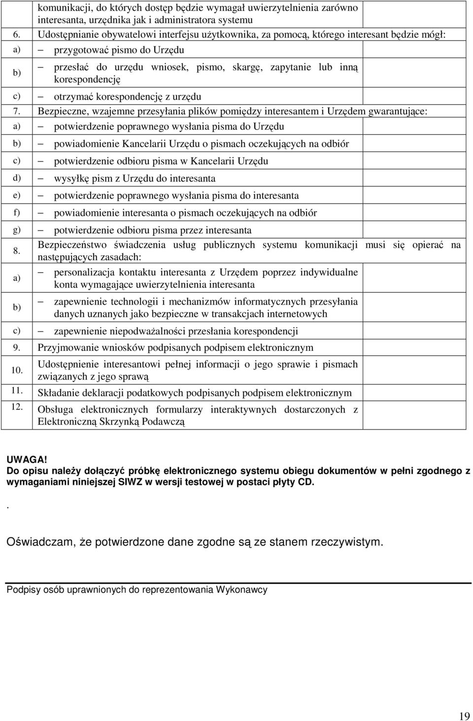 otrzyma korespondencj z urzdu 7.