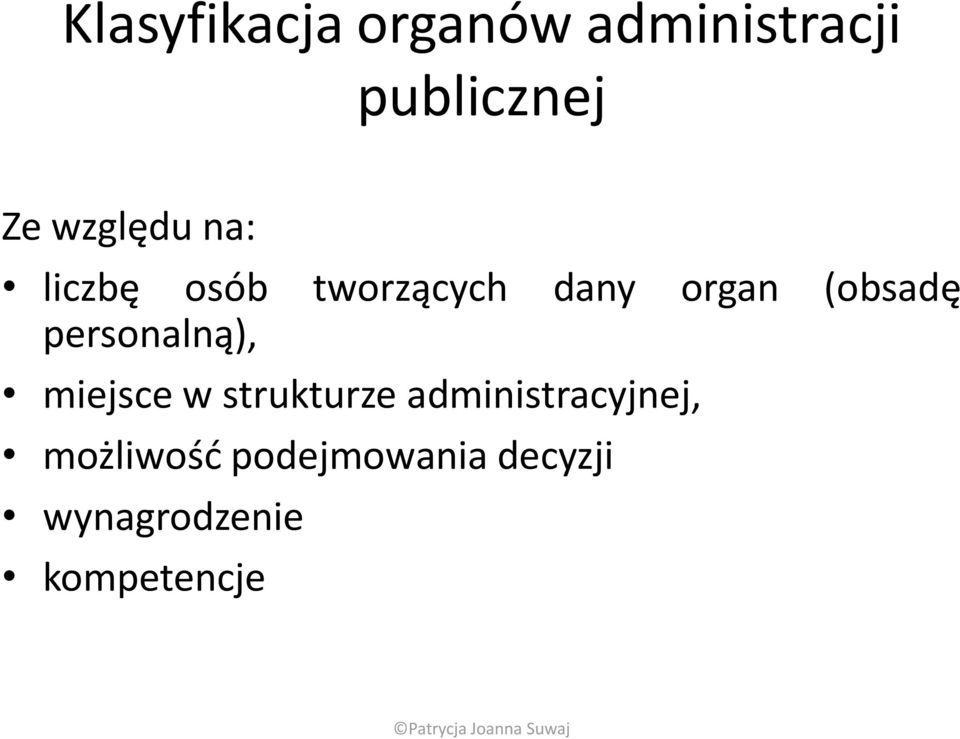 (obsadę personalną), miejsce w strukturze