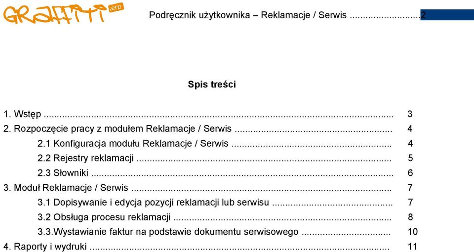 .. 5 2.3 Słowniki... 6 3. Moduł Reklamacje / Serwis... 7 3.