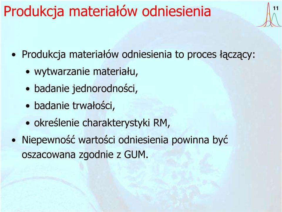 jednorodności, badanie trwałości, określenie charakterystyki