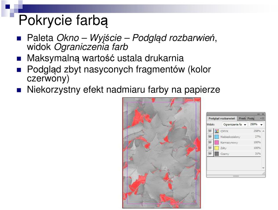 wartość ustala drukarnia Podgląd zbyt nasyconych