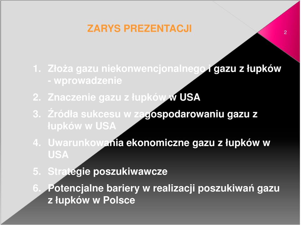 Znaczenie gazu z łupków w USA 3.