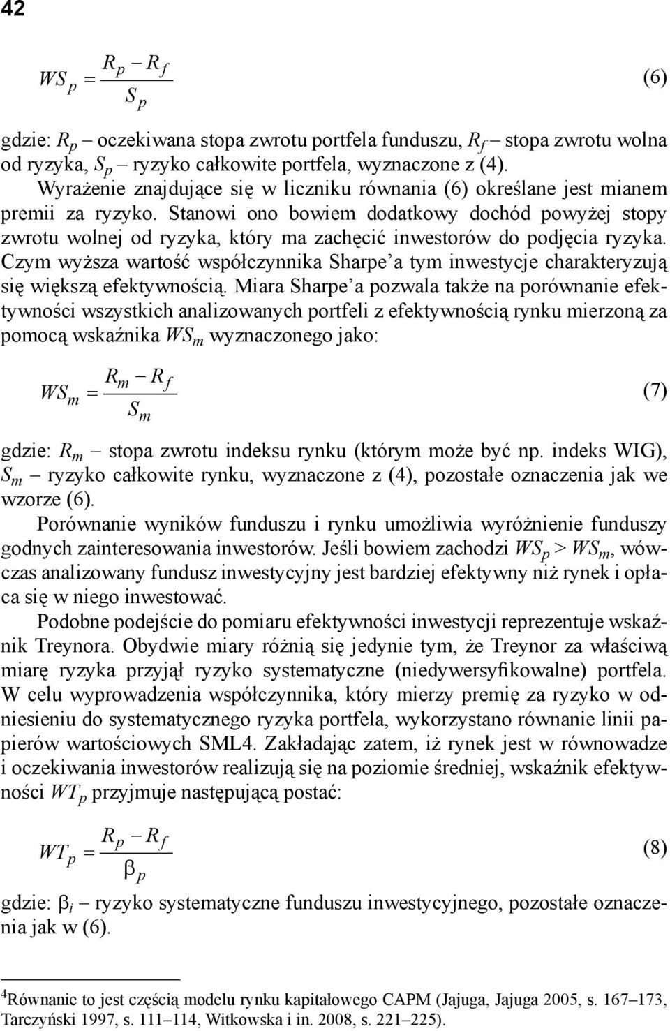 Stanowi ono bowiem dodatkowy dochód powyżej stopy zwrotu wolnej od ryzyka, który ma zachęcić inwestorów do podjęcia ryzyka.