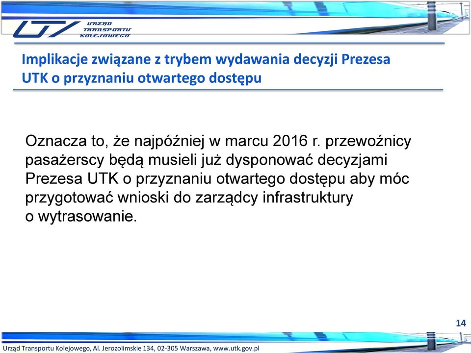 przewoźnicy pasażerscy będą musieli już dysponować decyzjami Prezesa UTK o