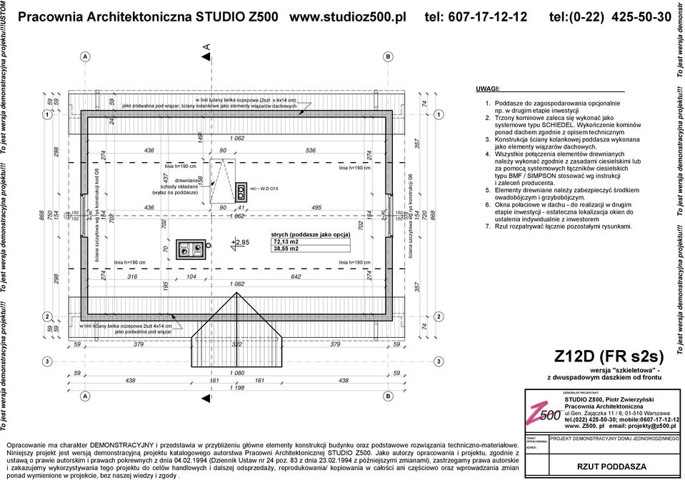 drewniane schody składane (wyłaz na poddasze) w linii ściany belka oczepowa (szt x 4x4 cm) jako podwalina pod wiązar; ściany kolankowe jako elementy wiązarów dachowych linia h= cm linia h= cm 06 +,95