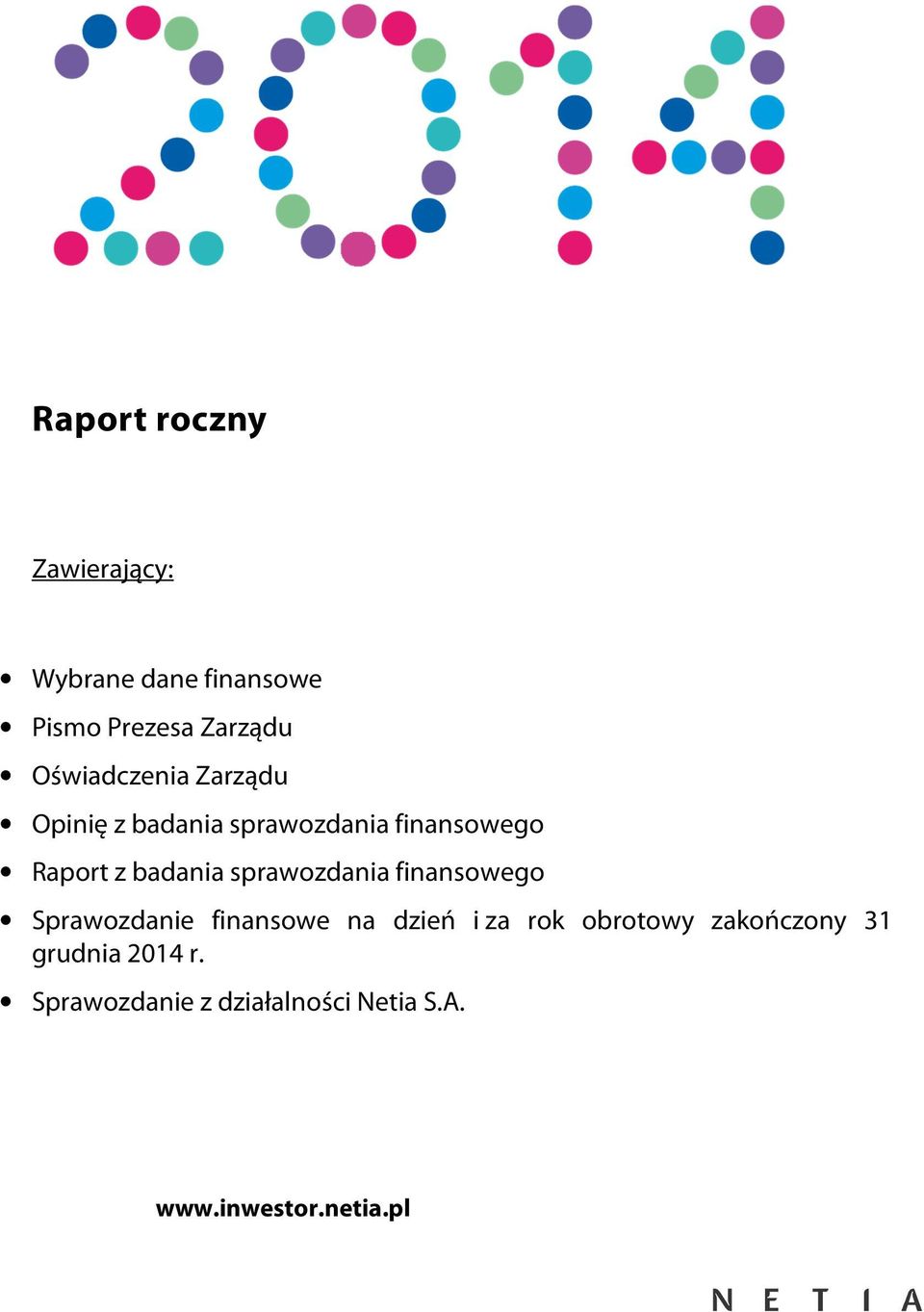 sprawozdania finansowego Sprawozdanie finansowe na dzień i za rok obrotowy