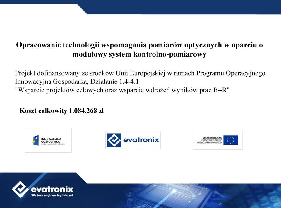 ramach Programu Operacyjnego Innowacyjna Gospodarka, Działanie 1.4-4.