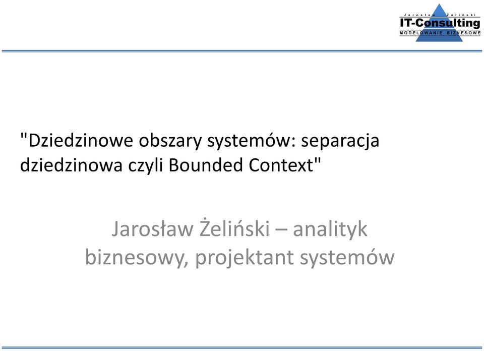 Bounded Context" Jarosław