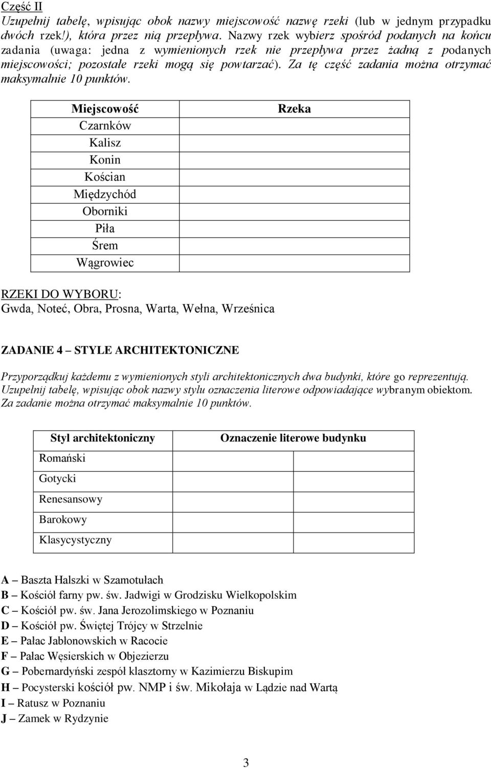 Za tę część zadania można otrzymać maksymalnie 10 punktów.
