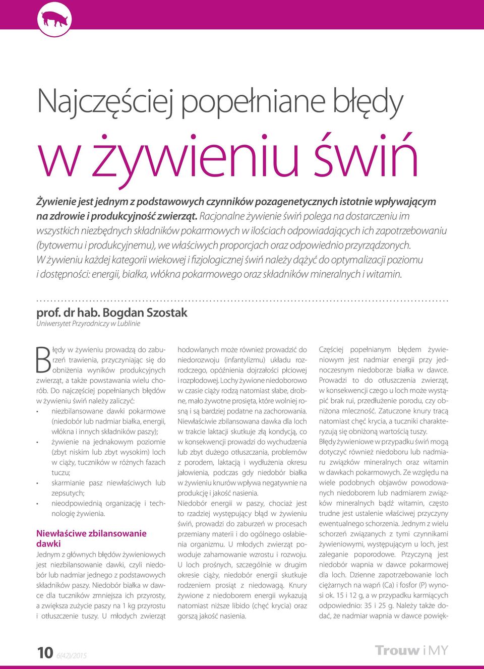 oraz odpowiednio przyrządzonych.