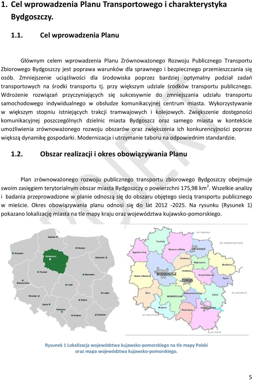 przy większym udziale środków transportu publicznego.