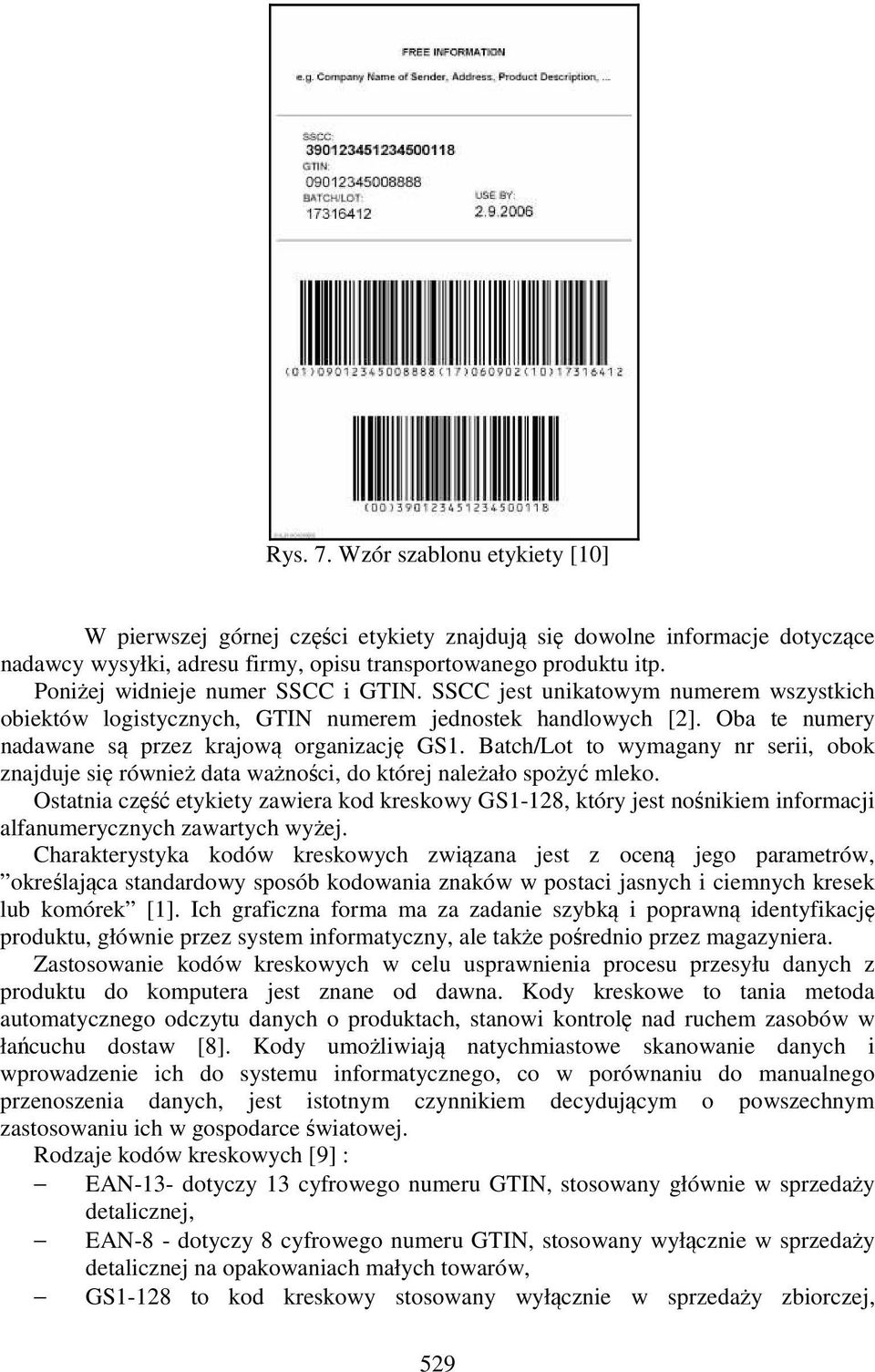 Batch/Lot to wymagany nr serii, obok znajduje się również data ważności, do której należało spożyć mleko.