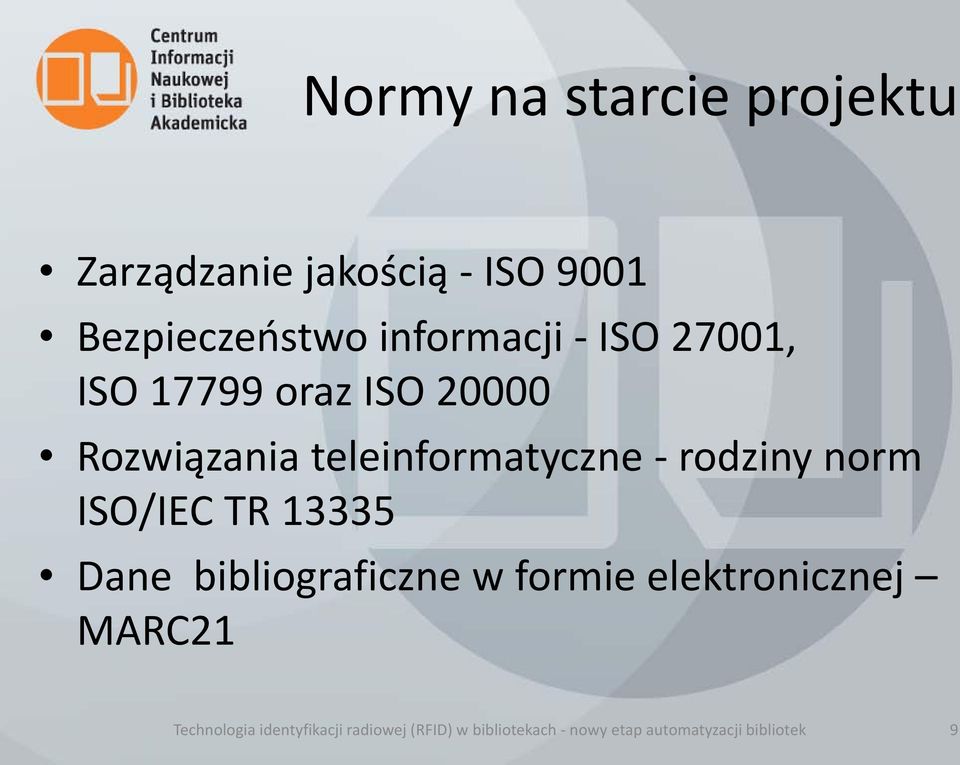 rodziny norm ISO/IEC TR 13335 Dane bibliograficzne w formie elektronicznej MARC21