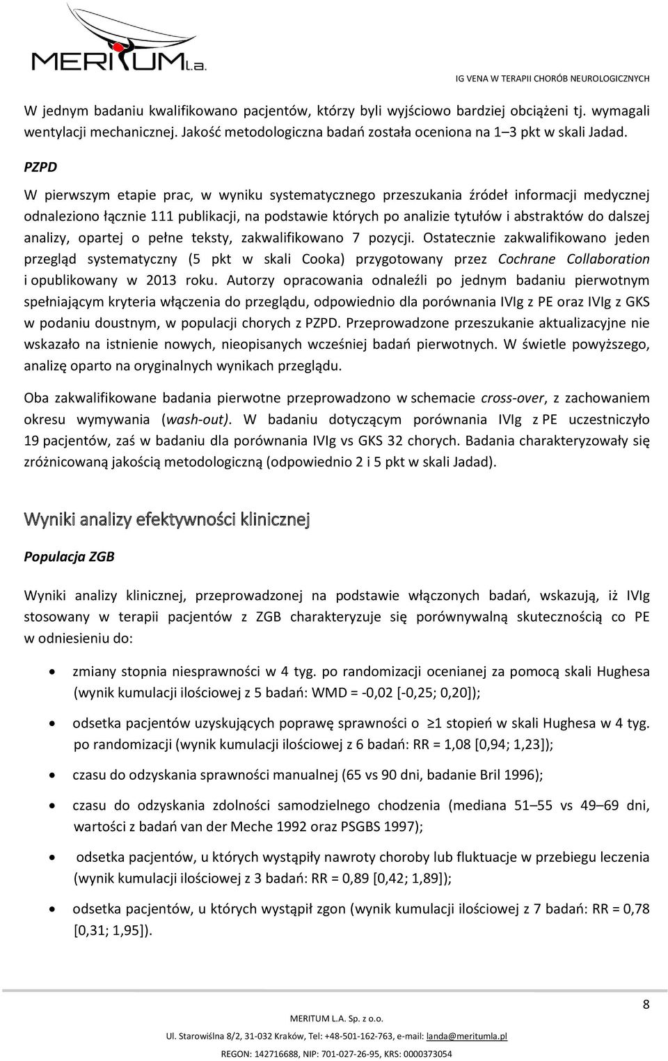 analizy, opartej o pełne teksty, zakwalifikowano 7 pozycji.