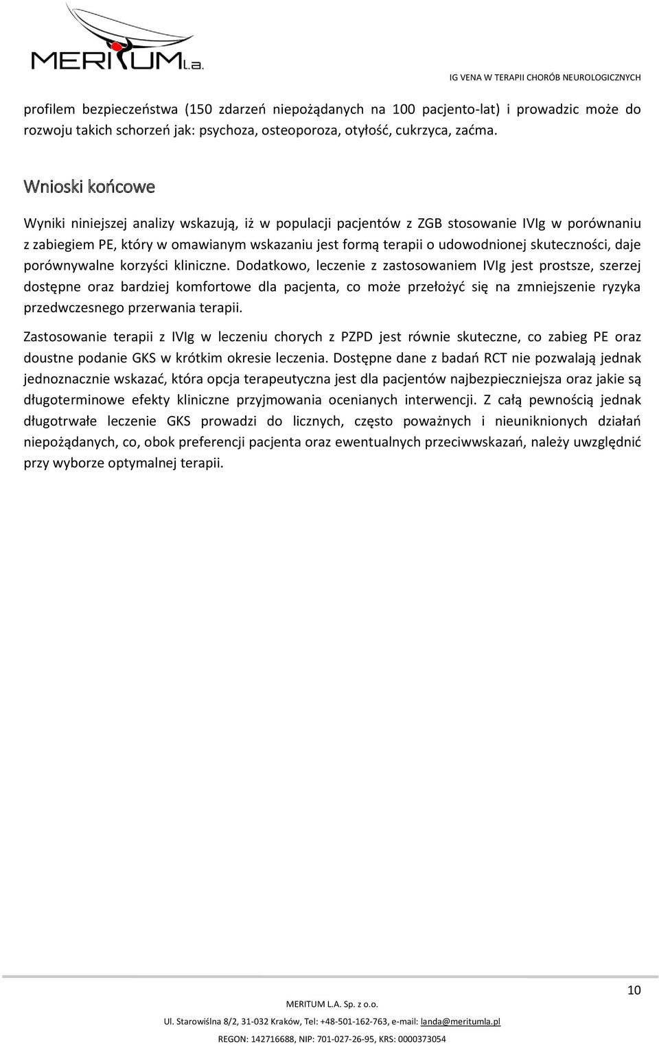 skuteczności, daje porównywalne korzyści kliniczne.