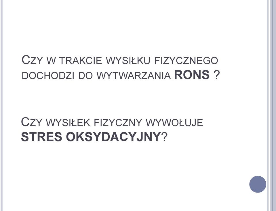 WYTWARZANIA RONS?