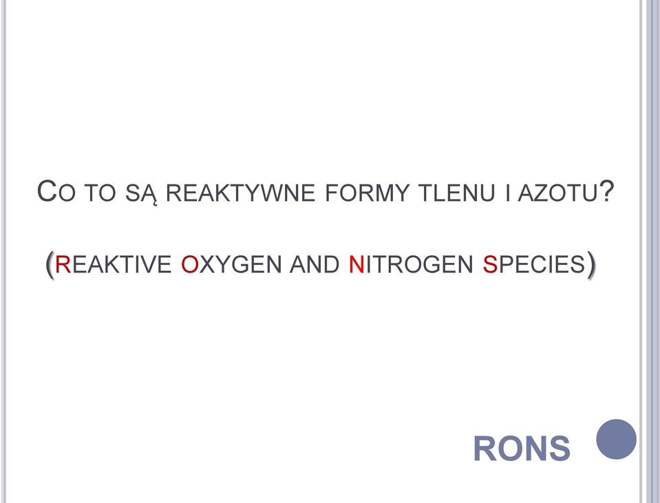 (REAKTIVE OXYGEN AND
