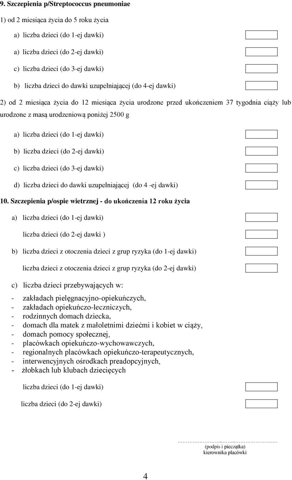 3-ej dawki) d) liczba dzieci do dawki uzupełniającej (do 4 -ej dawki) 10.
