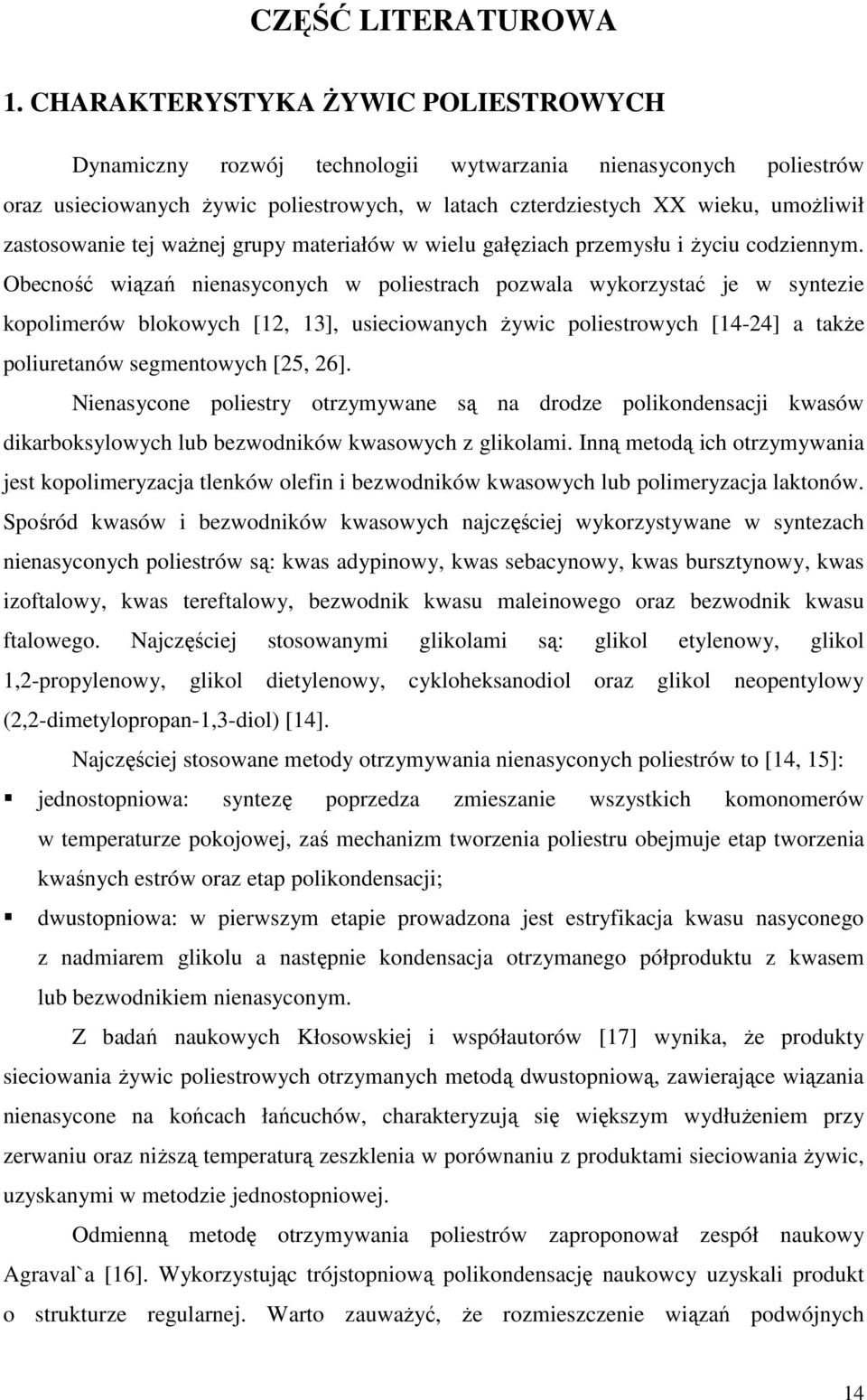 tej waŝnej grupy materiałów w wielu gałęziach przemysłu i Ŝyciu codziennym.