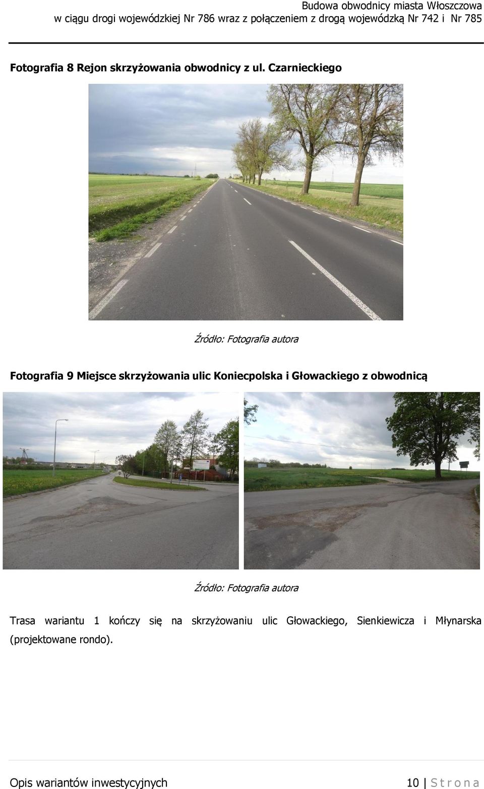 i Głowackiego z obwodnicą Trasa wariantu 1 kończy się na