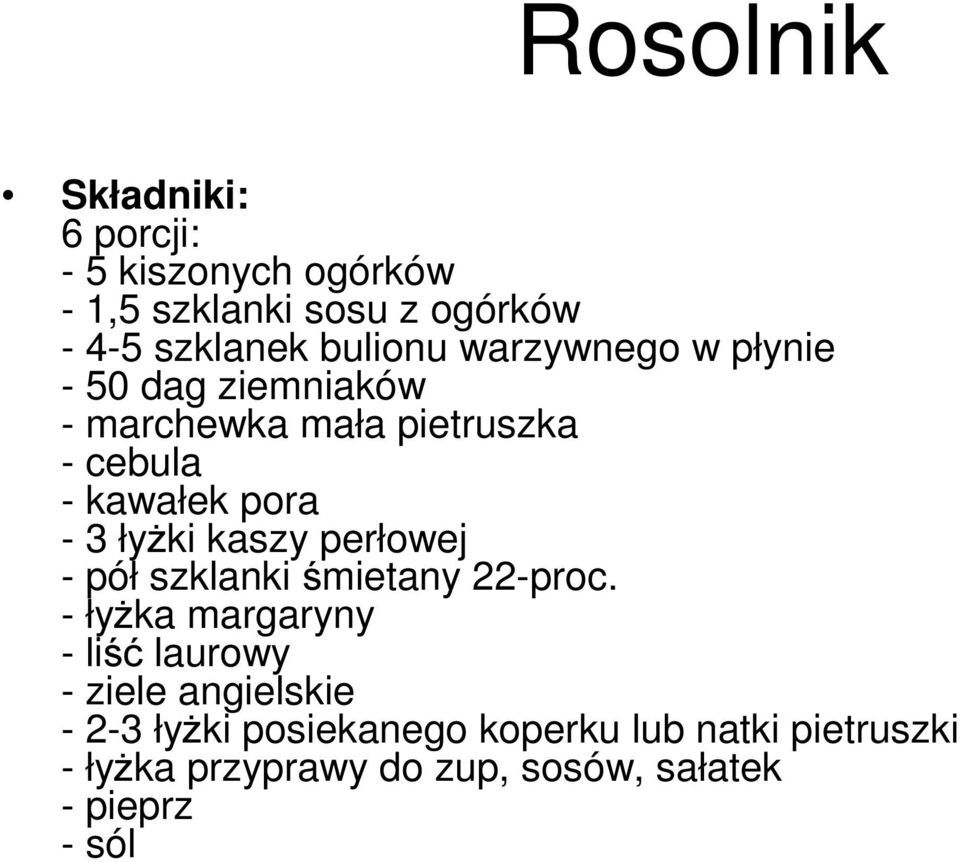 łyŝki kaszy perłowej - pół szklanki śmietany 22-proc.