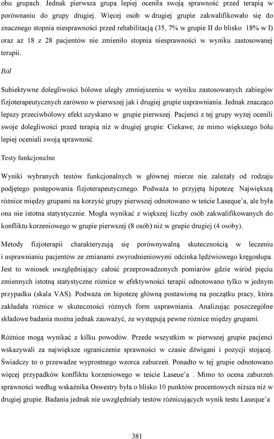 niesprawności w wyniku zastosowanej terapii.