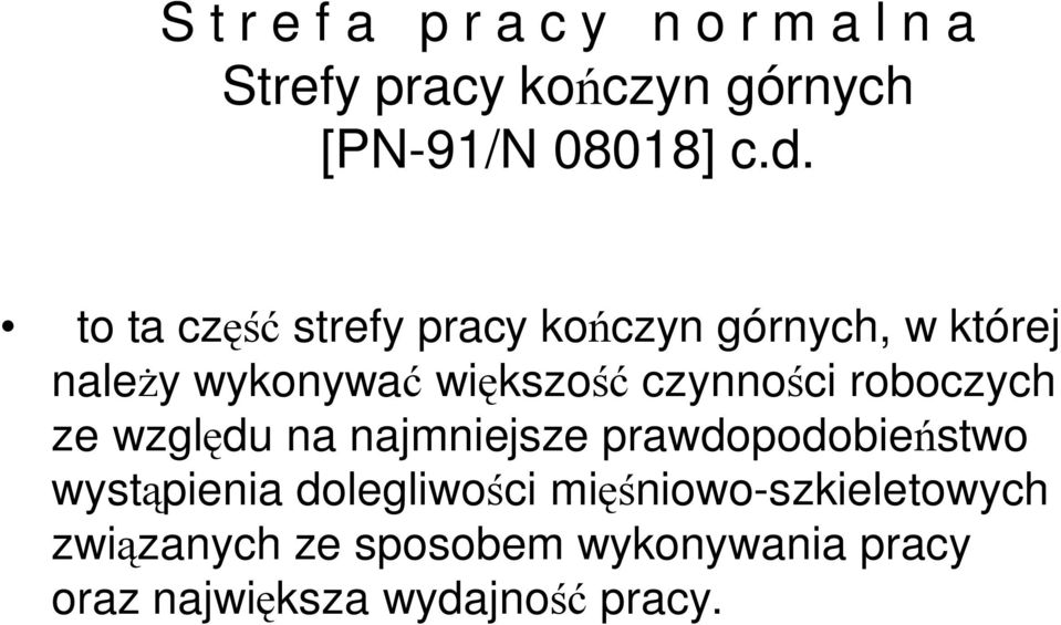 czynności roboczych ze względu na najmniejsze prawdopodobieństwo wystąpienia