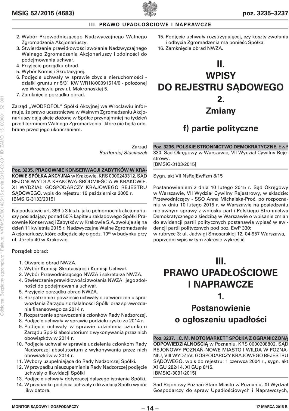 Mokronoskiej 5. 7. Zamknięcie porządku obrad.
