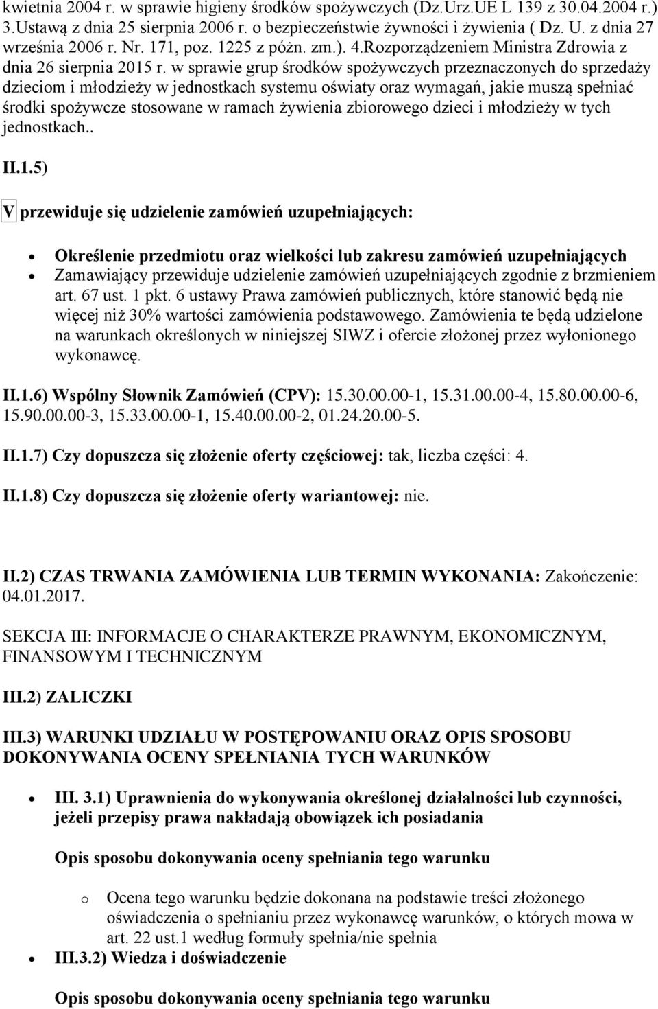 w sprawie grup środków spożywczych przeznaczonych do sprzedaży dzieciom i młodzieży w jednostkach systemu oświaty oraz wymagań, jakie muszą spełniać środki spożywcze stosowane w ramach żywienia