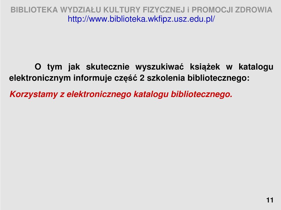 szkolenia bibliotecznego: Korzystamy z