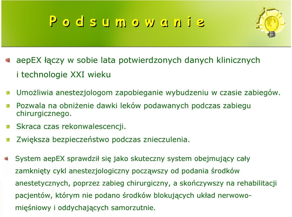 Zwiększa bezpieczeństwo podczas znieczulenia.