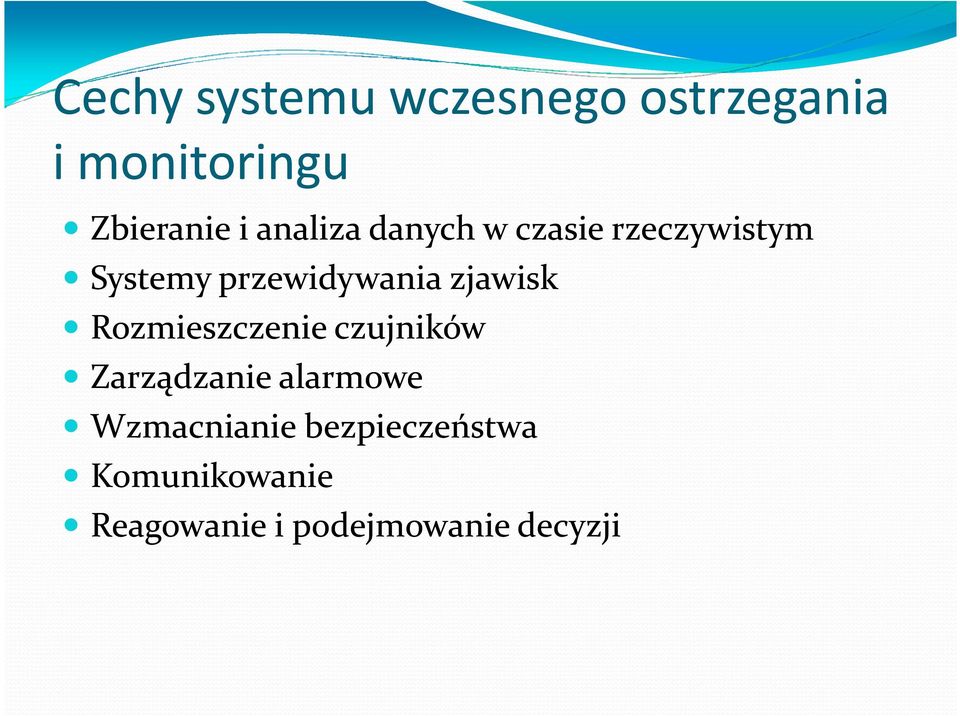 zjawisk Rozmieszczenie czujników Zarządzanie alarmowe