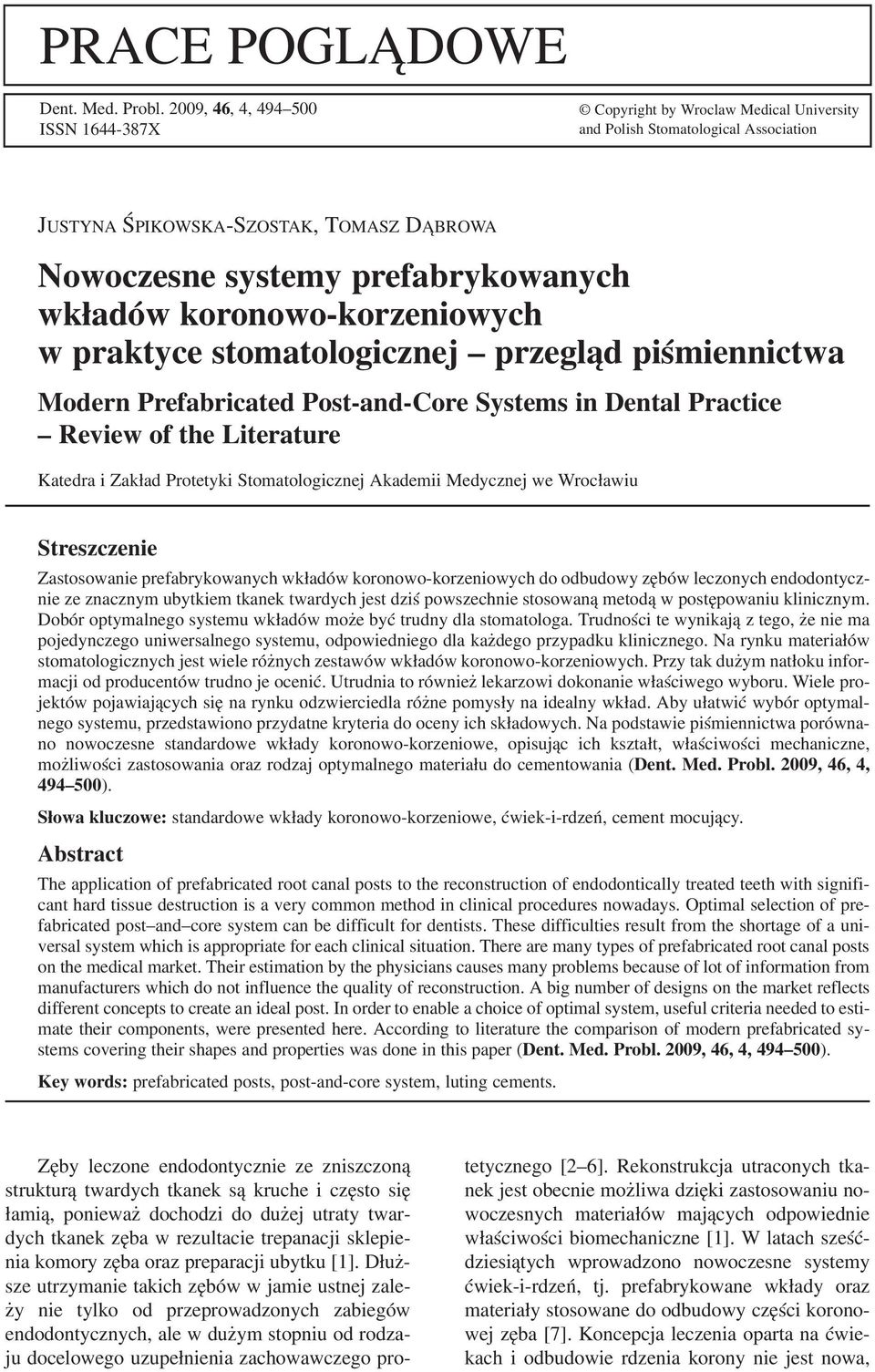 koronowo korzeniowych w praktyce stomatologicznej przegląd piśmiennictwa Modern Prefabricated Post and Core Systems in Dental Practice Review of the Literature Katedra i Zakład Protetyki