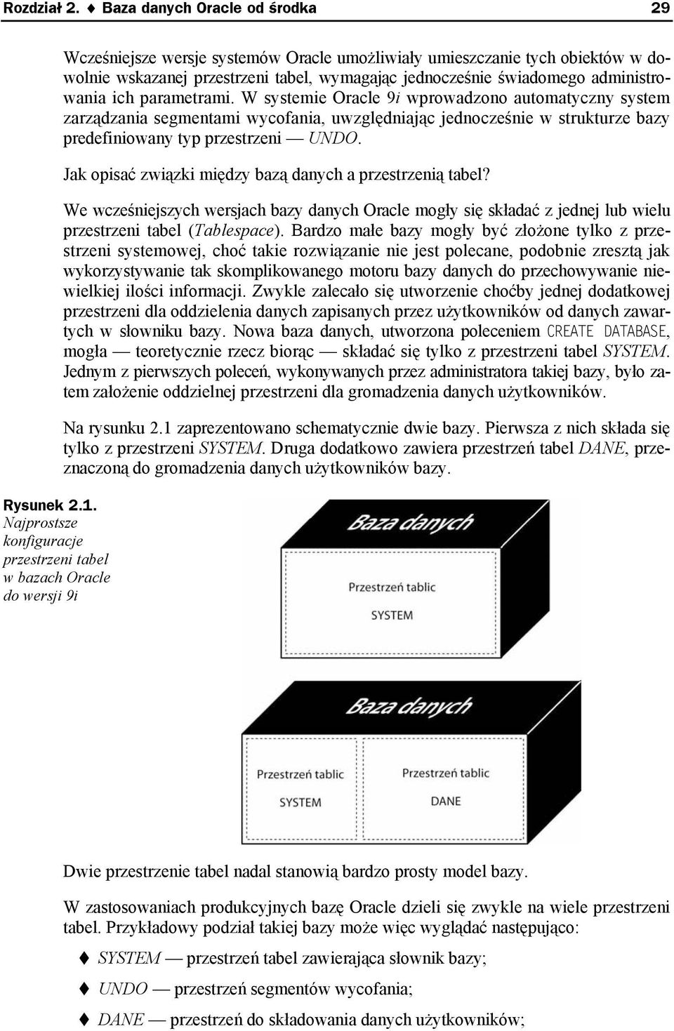 jednocześnie świadomego administrowania ich parametrami.