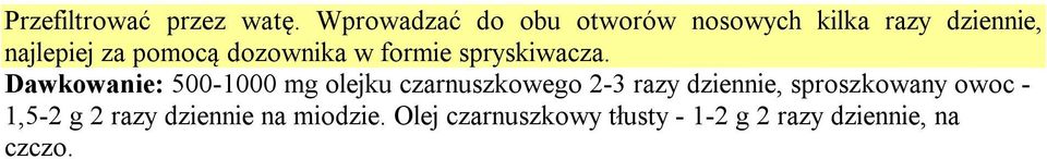 dozownika w formie spryskiwacza.