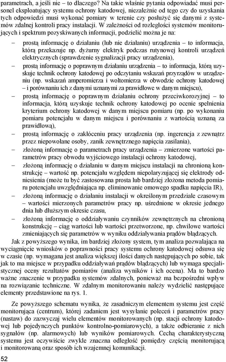 z systemów zdalnej kontroli pracy instalacji.