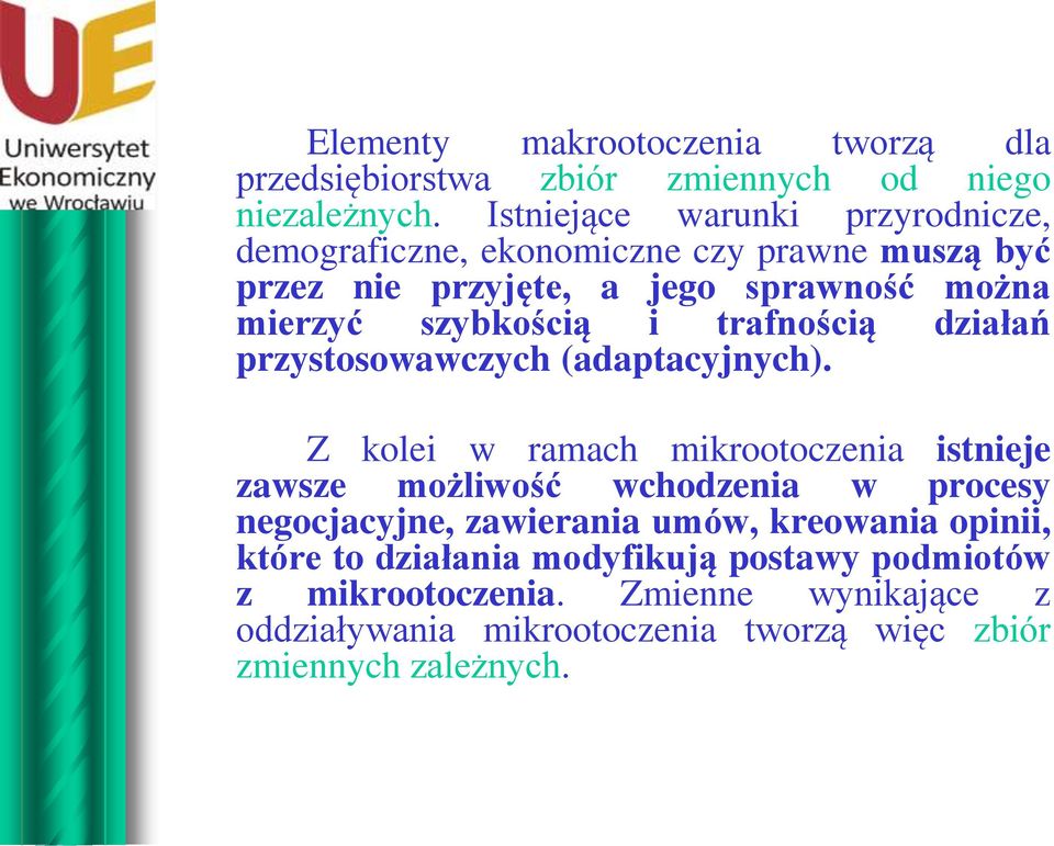 i trafnością działań przystosowawczych (adaptacyjnych).