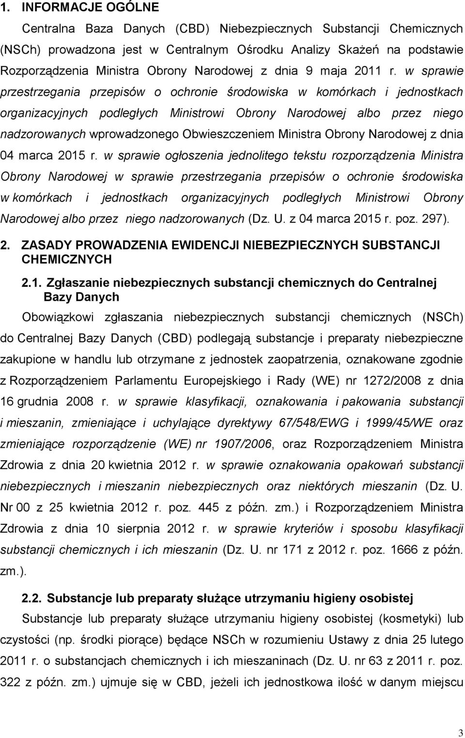 w sprawie przestrzegania przepisów o ochronie środowiska w komórkach i jednostkach organizacyjnych podległych Ministrowi Obrony Narodowej albo przez niego nadzorowanych wprowadzonego Obwieszczeniem