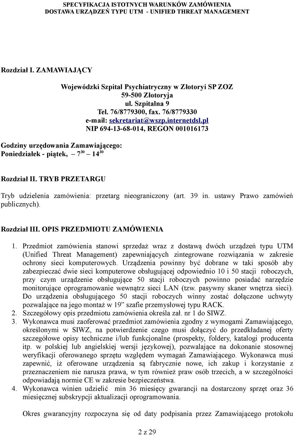 ustawy Prawo zamówień publicznych). Rozdział III. OPIS PRZEDMIOTU ZAMÓWIENIA 1.