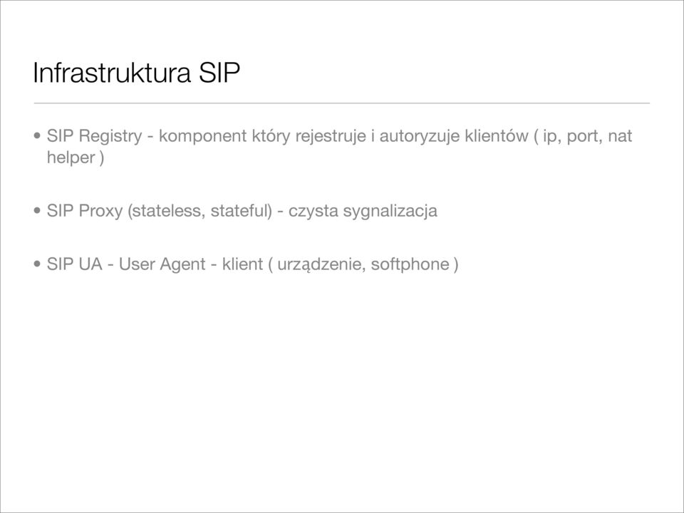 helper ) SIP Proxy (stateless, stateful) - czysta