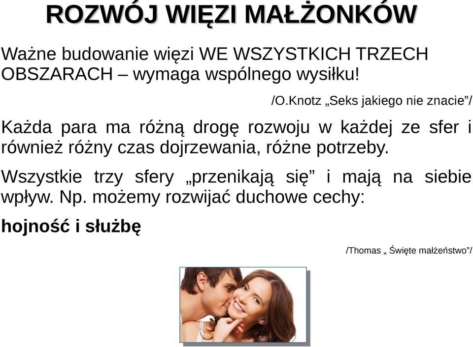 Knotz Seks jakiego nie znacie / Każda para ma różną drogę rozwoju w każdej ze sfer i również