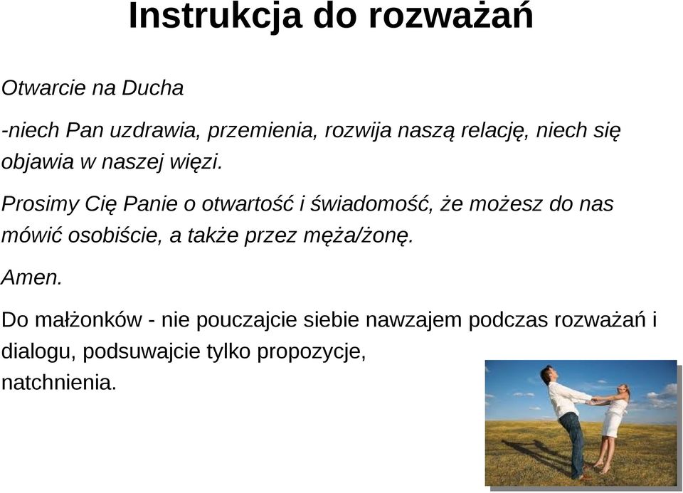 Prosimy Cię Panie o otwartość i świadomość, że możesz do nas mówić osobiście, a także