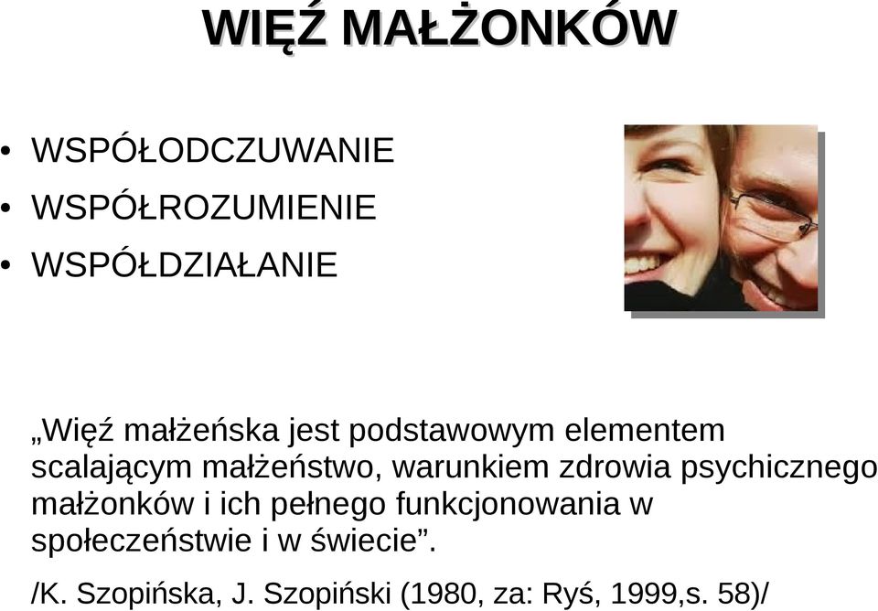 zdrowia psychicznego małżonków i ich pełnego funkcjonowania w