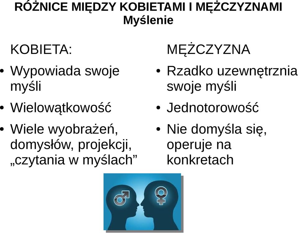 myśli Wielowątkowość Jednotorowość Wiele wyobrażeń, domysłów,