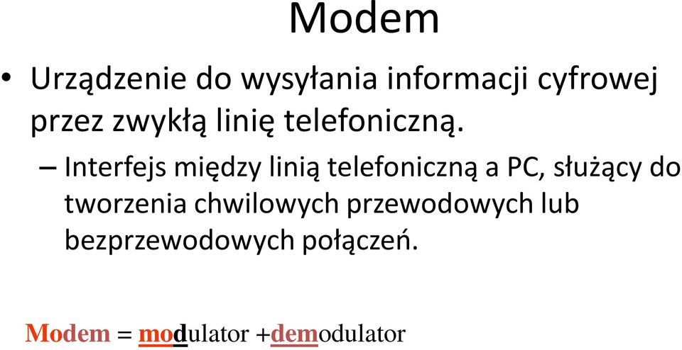 Interfejs między linią telefoniczną a PC, służący do