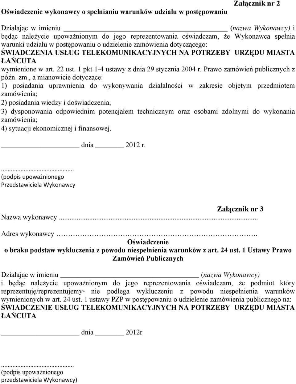 1 pkt 1-4 ustawy z dnia 29 stycznia 2004 r. Prawo zamówień publicznych z późn. zm.