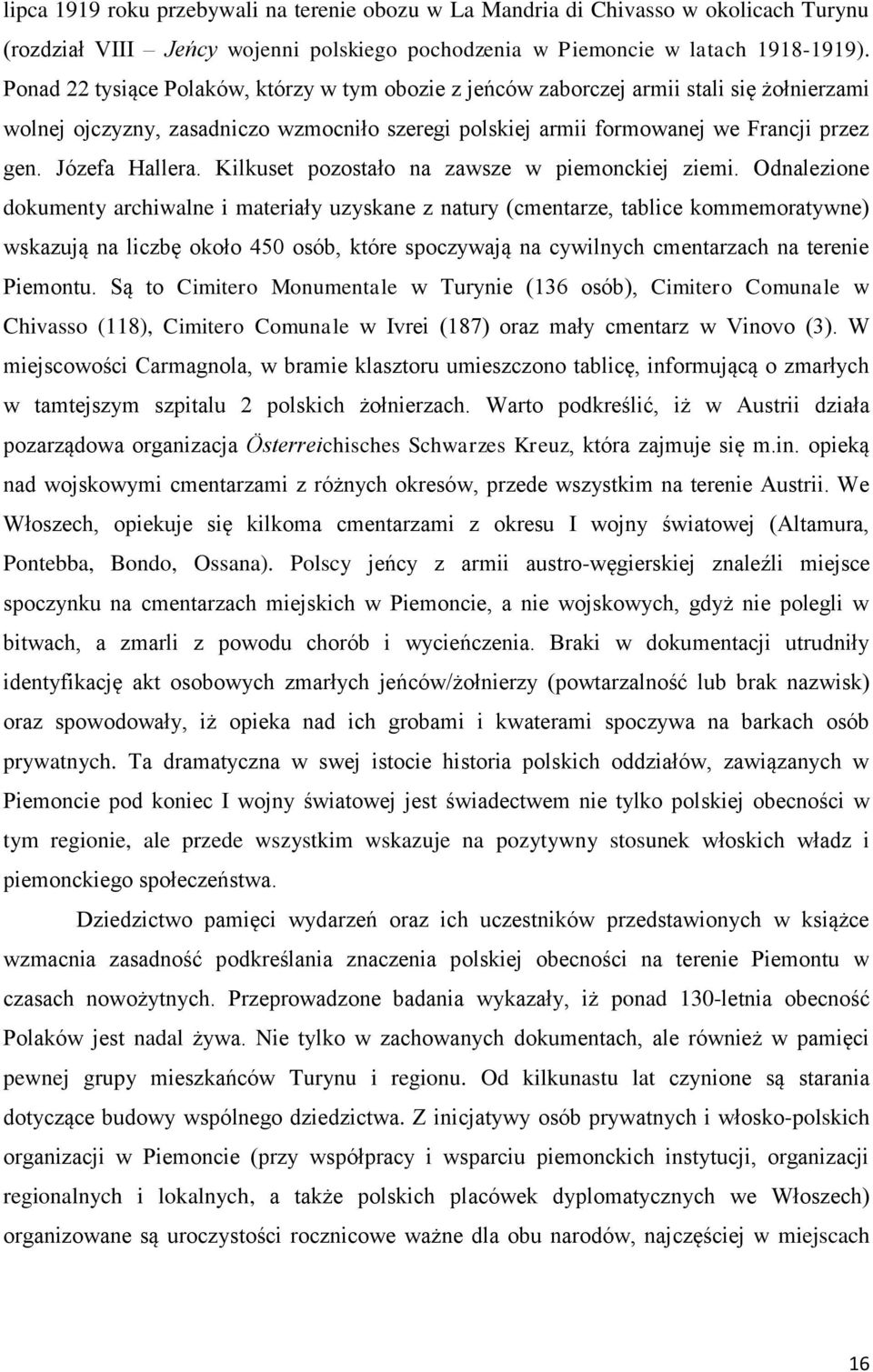 Józefa Hallera. Kilkuset pozostało na zawsze w piemonckiej ziemi.