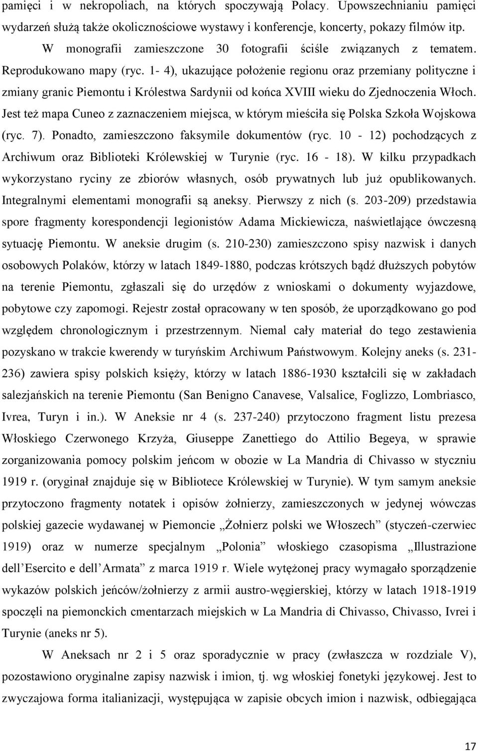 1-4), ukazujące położenie regionu oraz przemiany polityczne i zmiany granic Piemontu i Królestwa Sardynii od końca XVIII wieku do Zjednoczenia Włoch.