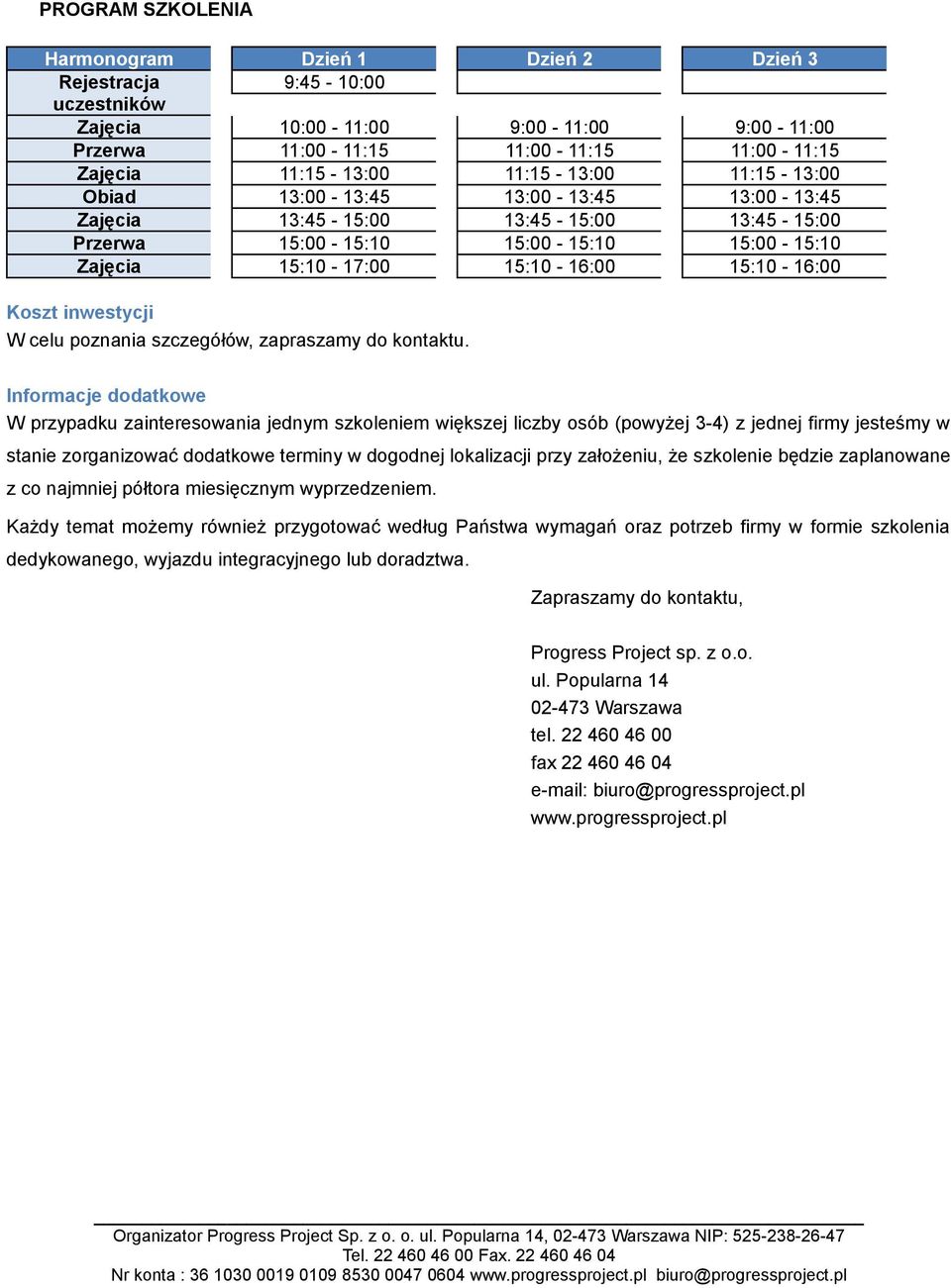 inwestycji W celu poznania szczegółów, zapraszamy do kontaktu.